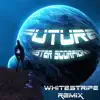 Mister Scorpions - Future (White Stripe Remix) - Single