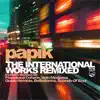 Papik - The International Works Remixed - EP